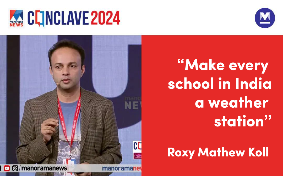 Roxy Mathew Koll as Changemaker at the Manorama Conclave 2024, Thiruvananthapuram, presenting the vision on climate equipped schools in India